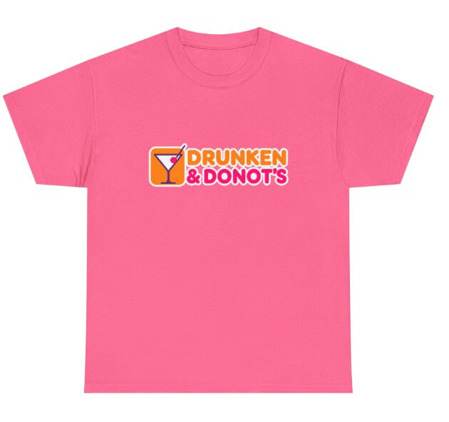 Pink t-shirt with 'Drunken & Donot's' logo on a white background