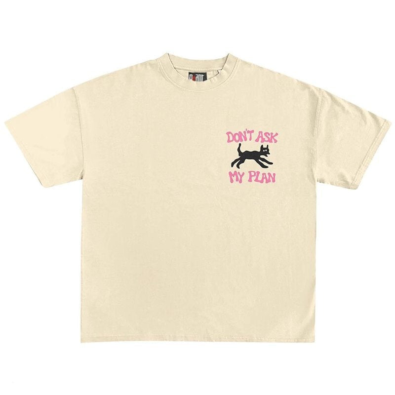 Dont Ask My Plan Black Cat Graphic Tee