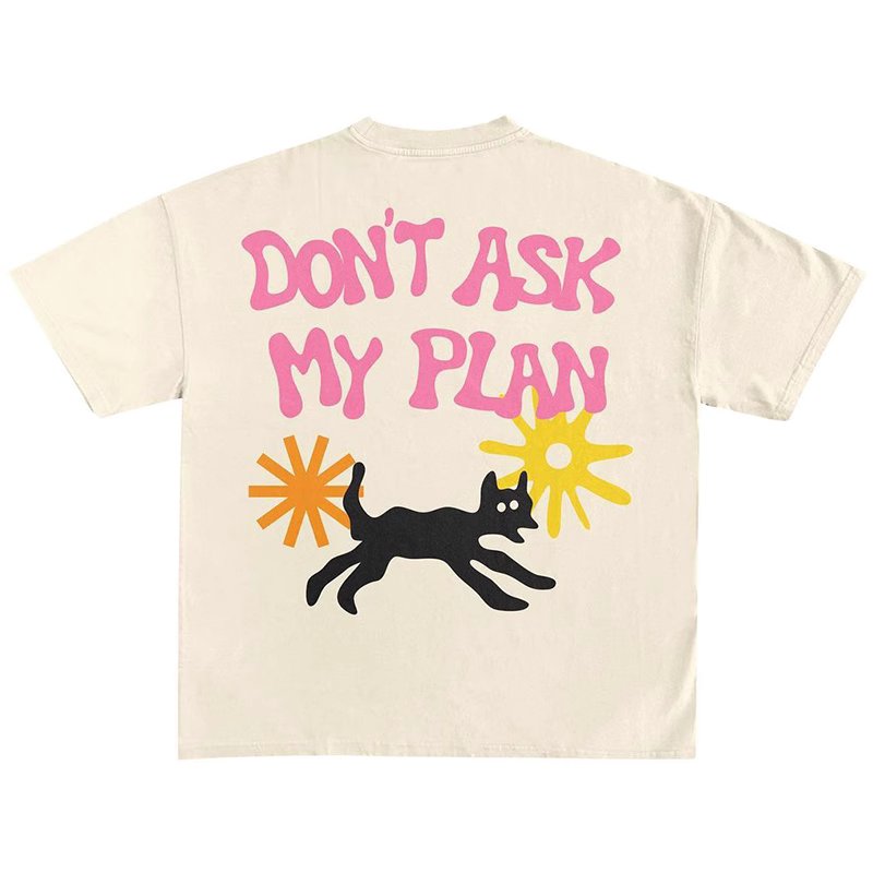 Dont Ask My Plan Black Cat Graphic Tee