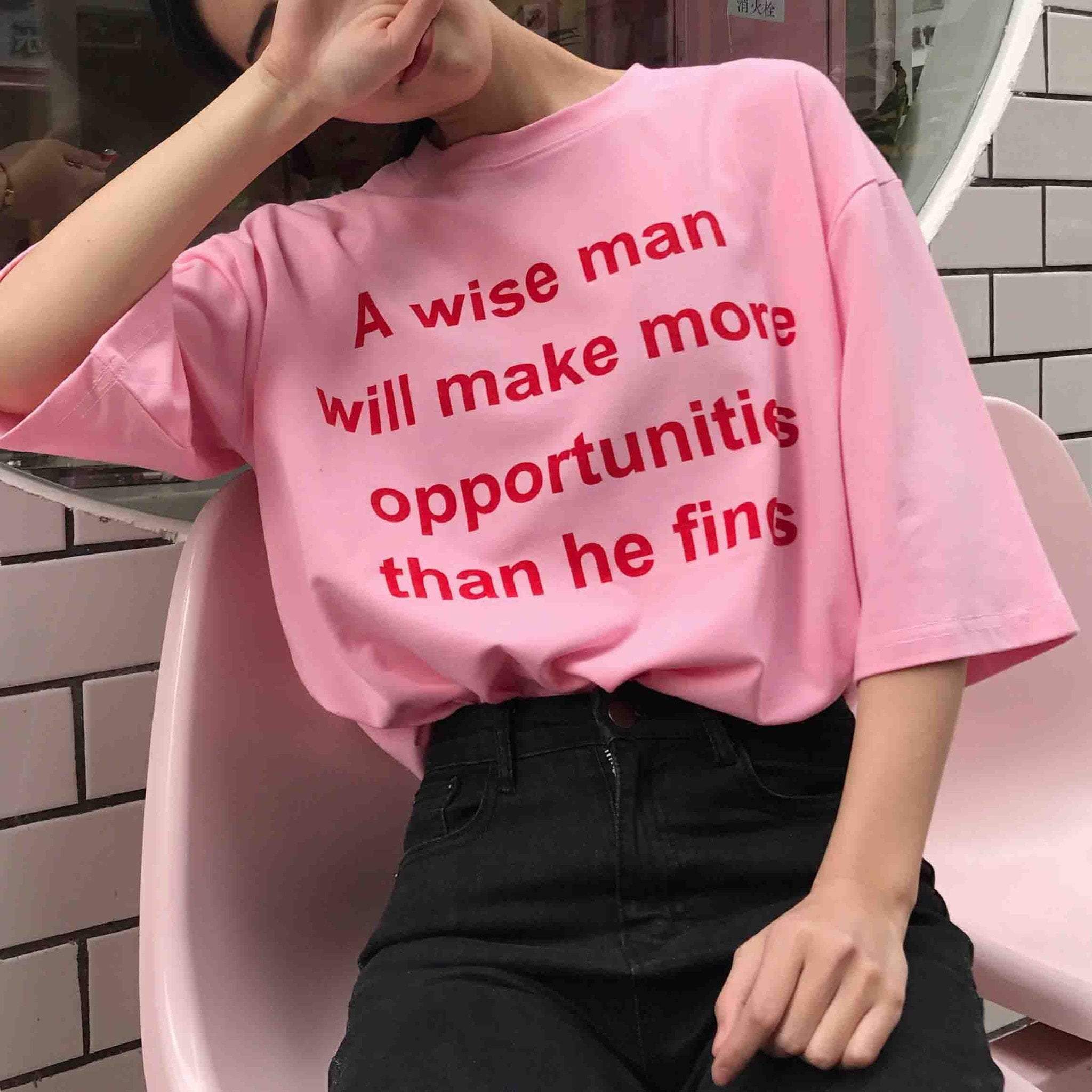 itGirl Shop SALE WISE MAN MAKES MORE OPPORTUNITIES PINK TSHIRT